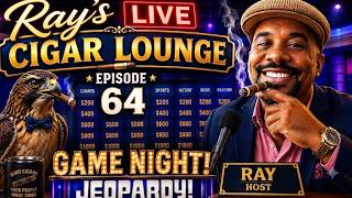 Ray's Cigar Lounge LIVE Episode 64: GAME NIGHT!