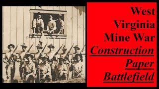 West Virginia Mine War | Animated Map | Construction Paper Battlefield #18 (1/2)