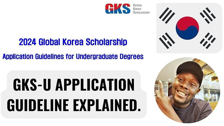 GKS U 2024 GLOBAL KOREA SCHOLARSHIP APPLICATION GUIDELINE EXPLAINED.#gks #gks2024