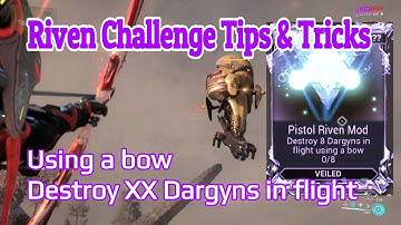Destroy Dargyns Using a Bow (Ivara tips and tricks) Riven Challenge