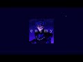 imagine dragons, JID - enemy (slowed and reverb)