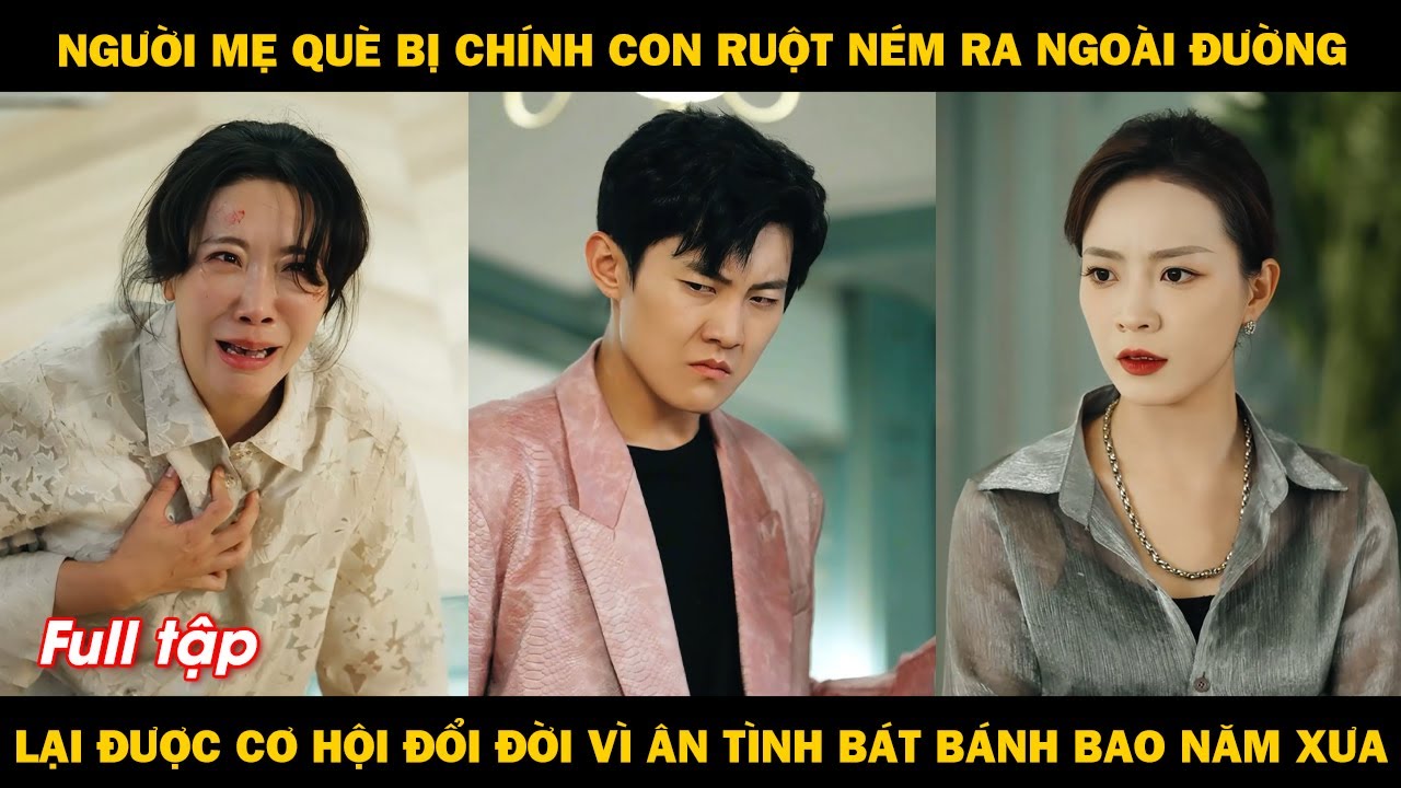 Người Mẹ Què Bị Chính Con Ruột Ném Ra Đường, Lại Được Cơ Hội Đổi Đời Vì Ân Tình Bát Bánh Bao Năm Xưa