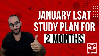 January LSAT Study Plan for 2 Months