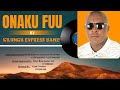 ONAKU FUU Kilungu Express Band Official Audio ONAKU FUU Kilungu Express Band Official Audio