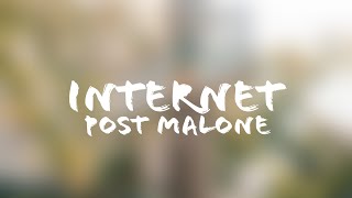 Post Malone - Internet (Lyrics + Terjemahan Indonesia)