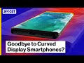 Decline of Curved Displays? | Evolution of Smartphone Displays| Uncut