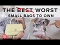 THE BEST & WORST SMALL ICONIC LUXURY BAGS TO OWN!