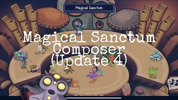 Magical Sanctum Update 4 - Composer