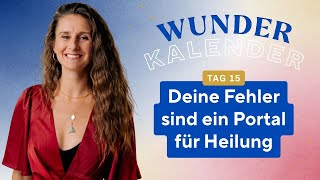 Deine Verletzlichkeit ist heilig | 15. Türchen Wunderkalender