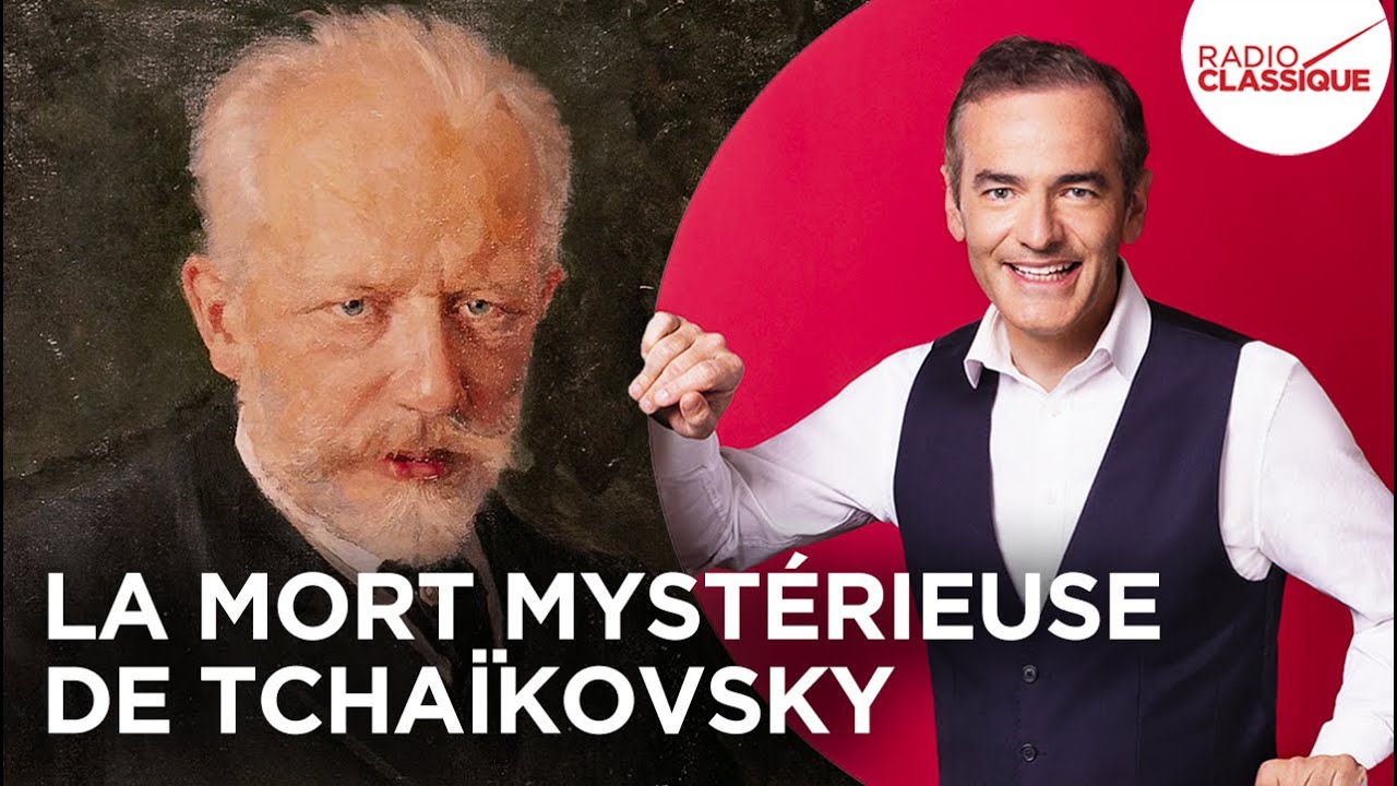 Franck Ferrand raconte : La mort mystérieuse de Tchaïkovsky