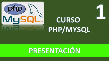 Curso PHP MySQL. Presentación. Vídeo 1