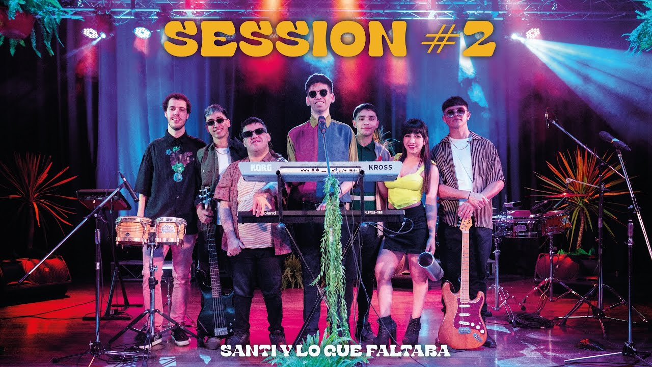 Santi y Lo que Faltaba - Music Session #2