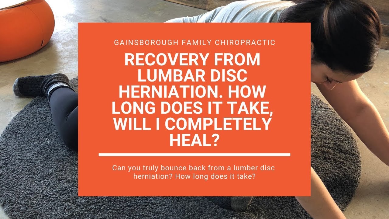 Recovery From Lumbar Disc Herniation. How Long Does It Take, Will I Completely Heal? YouTube
