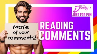 Reading YOUR comments! (Part 2)