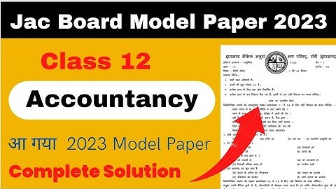 12th Accountancy model paper 2023 complete solution II jac board Account model Question paper 2023