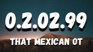 That Mexican OT - 02.02.99 (Lyrics)