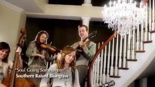 Southern Raised 2013-Original Song "A Soul Going Somewhere" Performance-Style Music Video chords