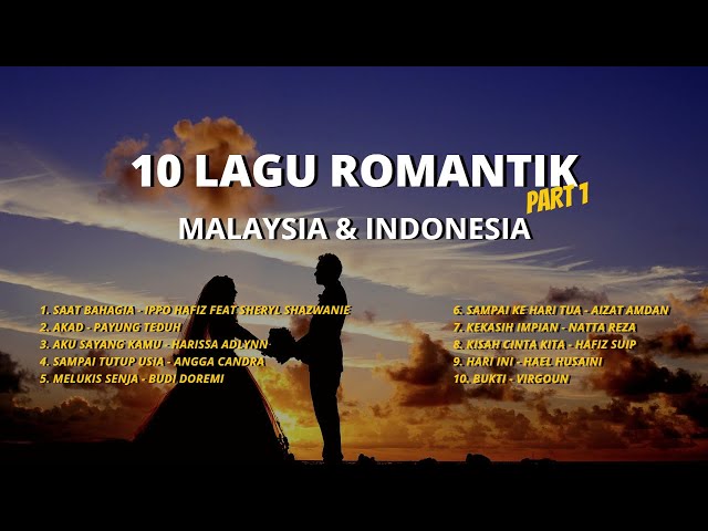 10 LAGU ROMANTIK MALAYSIA DAN INDONESIA (PART 1) - LAGU TERBAIK UNTUK MAJLIS KAHWIN DAN NIKAH class=