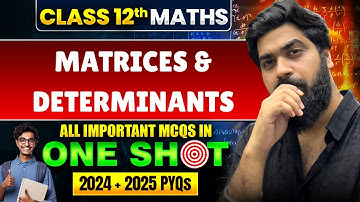 CBSE Class 12th Maths : Matrices & Determinants Important MCQs Practice | Board Paper 2024 & 25 PYQs