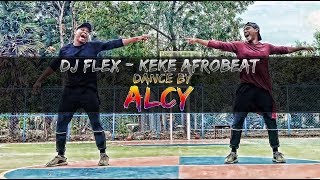 DJ Flex - KeKe Afrobeat Dance by @alcy_caluamba