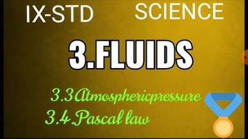 IX-STD# SCIENCE #UNIT-3# FLUIDS #(3.3-3.4)