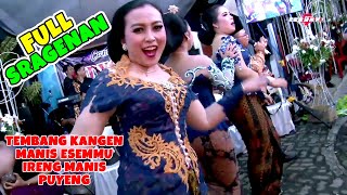 FULL SRAGENAN TEMBANG KANGEN MANIS ESEMMU IRENG MANIS PUYENG CAMPURSARI WIDYO LARAS