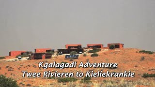 Kgalagadi Adventure - Twee Rivieren To Kieliekrankie