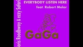 Boris Roodbwoy and ezzy Safaris feat Robert Melor - Everybody Listen Here (Radio_Edit)