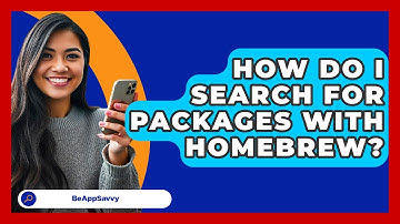 How Do I Search For Packages With Homebrew? - Be App Savvy