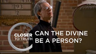 Can the Divine be a Person? | Episode 1305 | Closer To Truth