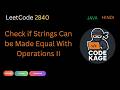 LeetCode 2840 | Check if Strings Can be Made Equal With Operations II | Java | Hindi