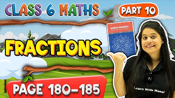 Fractions | Part 10 | Class 6 Maths |  Chapter 7 | Ganita Prakash