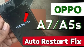 Oppo A7/A5s Automatic On Off Problem | How to oppo auto restart problem | oppo restart problem Fixed