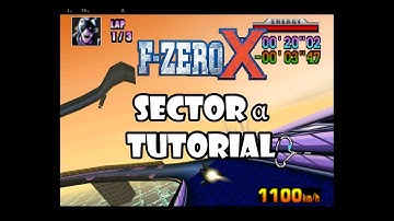 F-Zero X Tutorial - Sector Alpha