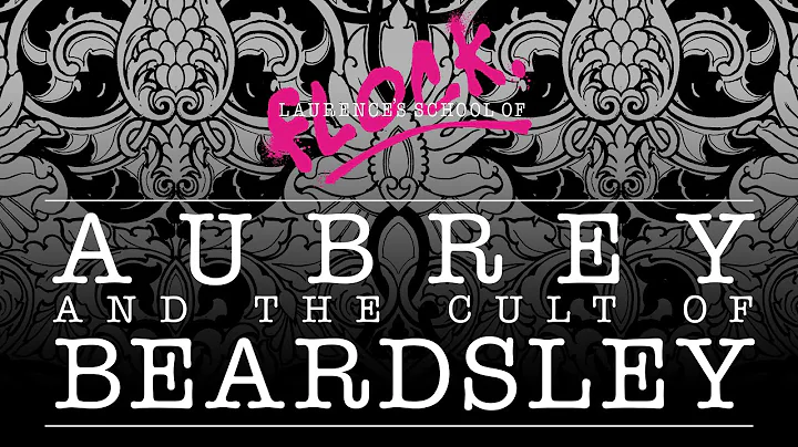 Aubrey and the cult of Beardsley