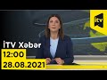 İTV Xəbər - 28.08.2021 (12:00)