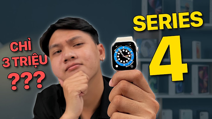 Đánh giá đồng hồ thông minh apple watch 4 năm 2024
