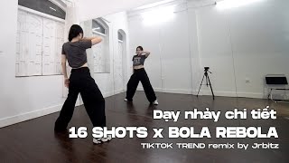 Hướng dẫn nhảy chi tiết 16 SHOTS x BOLA REBOLA - TIKTOK TREND [ Minh Hiền  ]