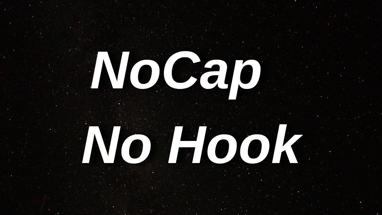 NOCAP — NO HOOK (LYRICS)