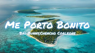 Bad Bunny - Me Porto Bonito (Letra/Lyrics) ft. Chencho Corleone