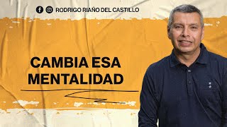Cambia Esa Mentalidad Martes27Junio2023 En Línea Con Dios