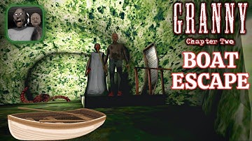 Granny: Chapter Two - Gameplay Walkthrough - Boat Escape (iOS, Android)