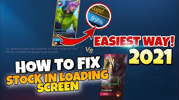 HOW TO FIX LOADING SCREEN STOCK IN 99% | MOBILE LEGENDS