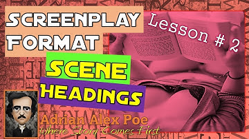 EASIEST SCREENPLAY FORMAT-SCENE HEADINGS/SLUG LINES (Lesson #2)