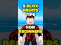 5 Blox Fruits Tips for Beginners in Roblox