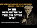 On The Metaphysics Of The Love Of The Sexes by Arthur Schopenhauer