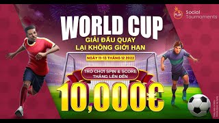 THAM GIA GIẢI ĐẤU QUAY LẠI KO GIỚI HẠN Cùng WC 2022