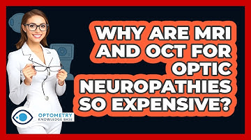 Why Are MRI And OCT For Optic Neuropathies So Expensive? - Optometry Knowledge Base