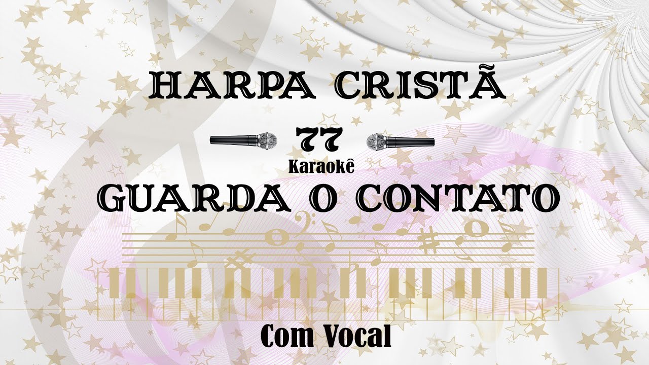 🎤Letra e Voz 🗣🎤Harpa Cristã Hino 77 GUARDA O CONTATO - YouTube