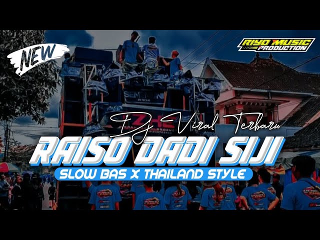 YANG LAGI VIRALL ❗❗ DJ RAISO DADI SIJI STYLE THAILAND SLOW BASS class=